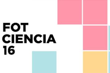 FOTCIENCIA 16: Fotografía la ciencia